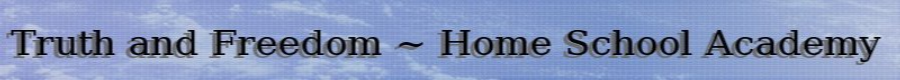 Truth and Freedom - Home School Academy